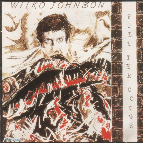 Wilko Johnson : Pull the Cover